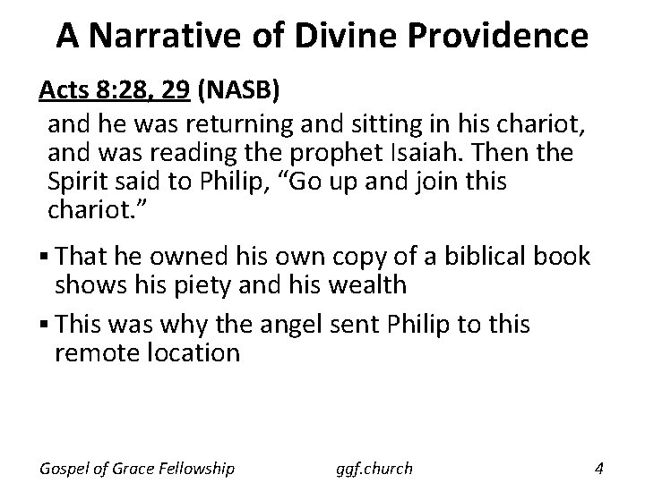 A Narrative of Divine Providence Acts 8: 28, 29 (NASB) and he was returning A Narrative of Divine Providence Acts 8: 28, 29 (NASB) and he was returning