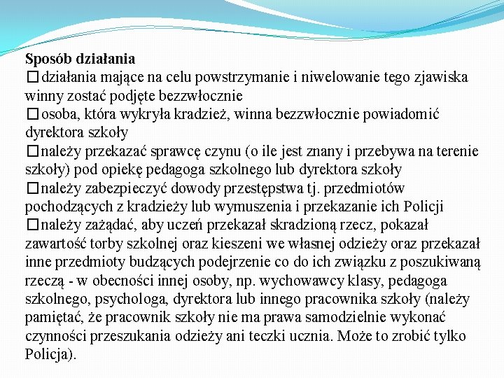 Sposób działania �działania mające na celu powstrzymanie i niwelowanie tego zjawiska winny zostać podjęte Sposób działania �działania mające na celu powstrzymanie i niwelowanie tego zjawiska winny zostać podjęte