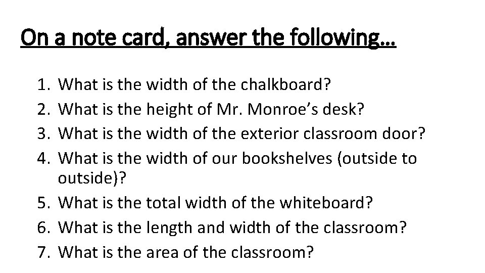 On a note card, answer the following… 1. 2. 3. 4. What is the