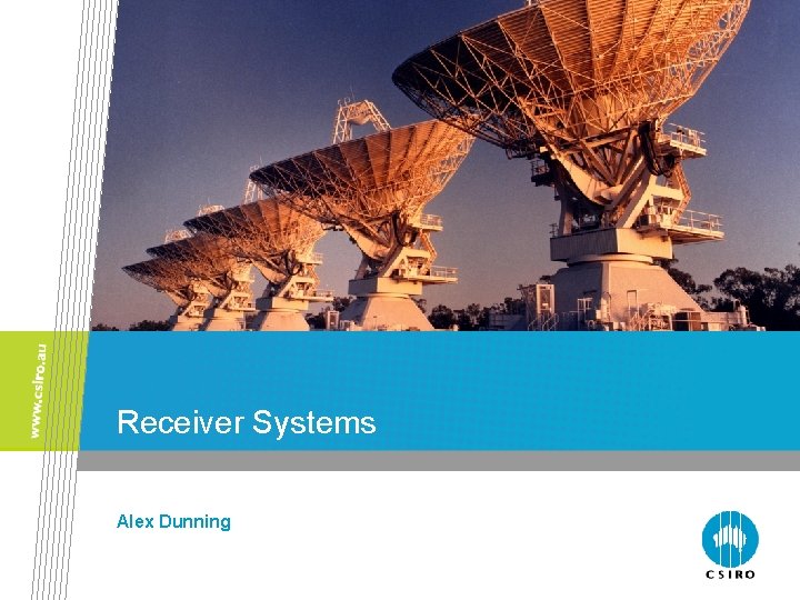 Receiver Systems Alex Dunning 