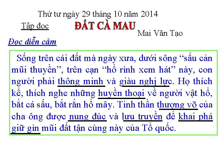 Thứ tư ngày 29 tháng 10 năm 2014 Tập đọc Mai Văn Tạo Đọc