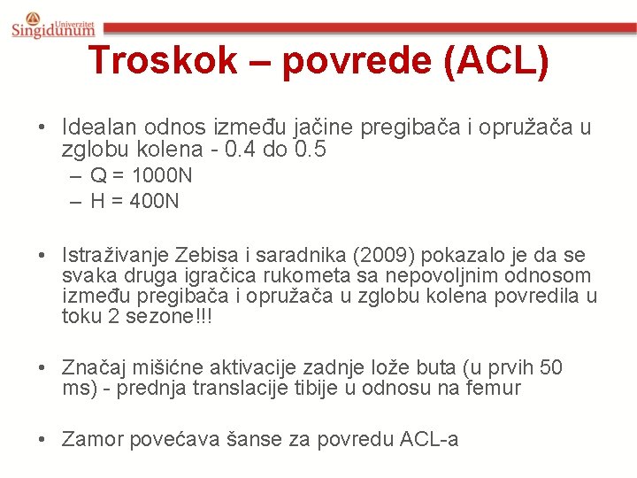 Troskok – povrede (ACL) • Idealan odnos između jačine pregibača i opružača u zglobu