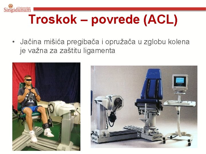 Troskok – povrede (ACL) • Jačina mišića pregibača i opružača u zglobu kolena je