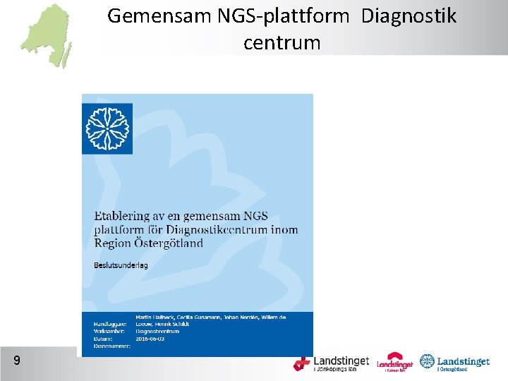 Gemensam NGS-plattform Diagnostik centrum 9 