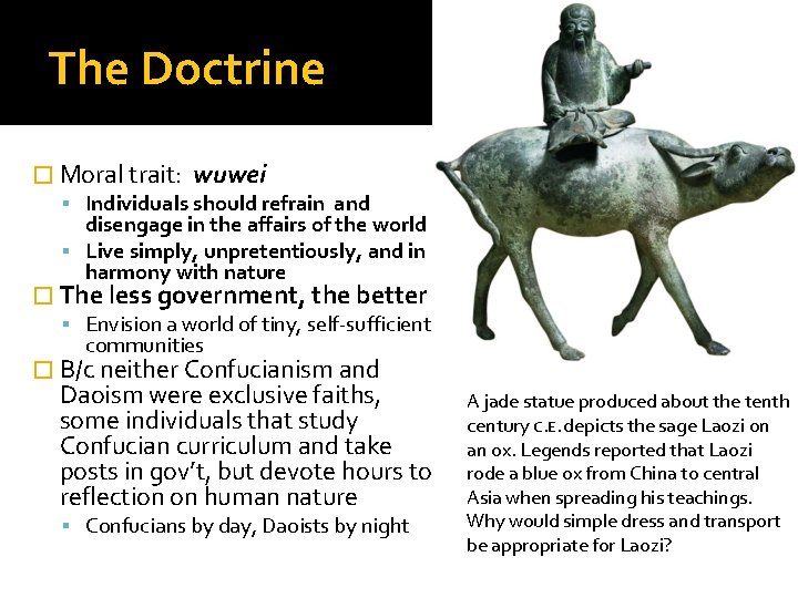 The Doctrine � Moral trait: wuwei Individuals should refrain and disengage in the affairs