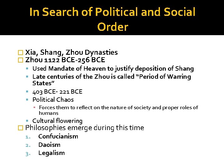 In Search of Political and Social Order � Xia, Shang, Zhou Dynasties � Zhou