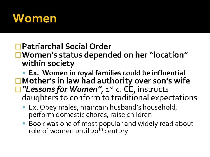 Women �Patriarchal Social Order �Women’s status depended on her “location” within society Ex. Women