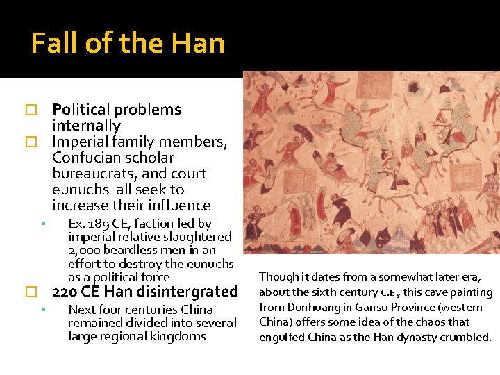 Fall of the Han Political problems internally � Imperial family members, Confucian scholar bureaucrats,