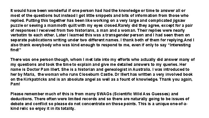 It would have been wonderful if one person had the knowledge or time to It would have been wonderful if one person had the knowledge or time to