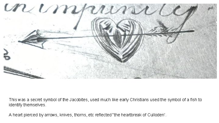 This was a secret symbol of the Jacobites, used much like early Christians used This was a secret symbol of the Jacobites, used much like early Christians used