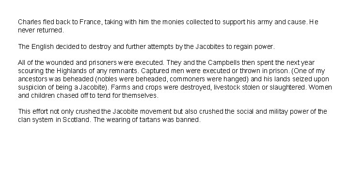 Charles fled back to France, taking with him the monies collected to support his Charles fled back to France, taking with him the monies collected to support his