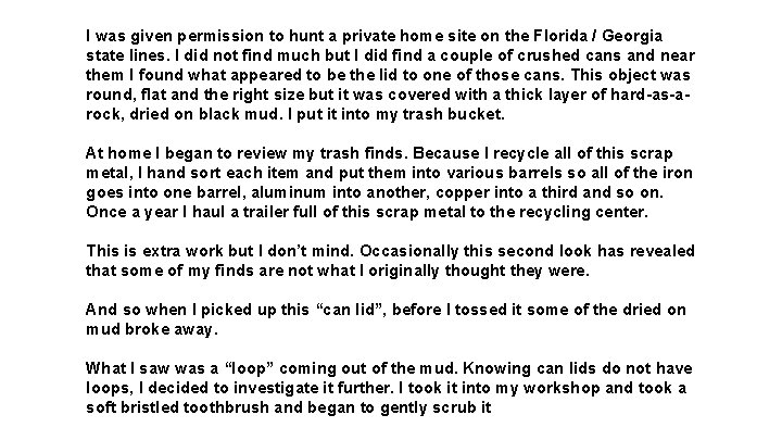 I was given permission to hunt a private home site on the Florida / I was given permission to hunt a private home site on the Florida /
