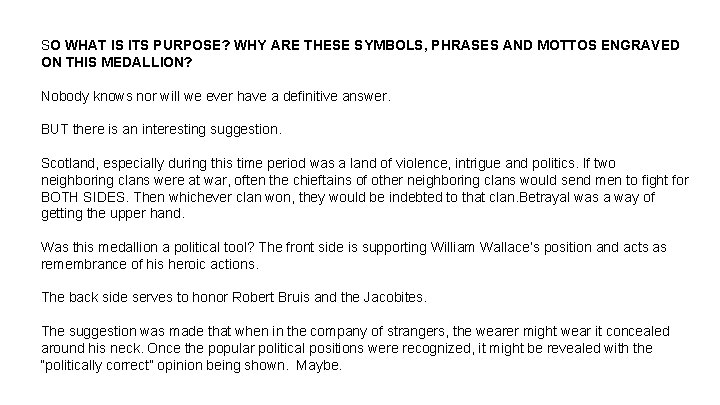 SO WHAT IS ITS PURPOSE? WHY ARE THESE SYMBOLS, PHRASES AND MOTTOS ENGRAVED ON SO WHAT IS ITS PURPOSE? WHY ARE THESE SYMBOLS, PHRASES AND MOTTOS ENGRAVED ON