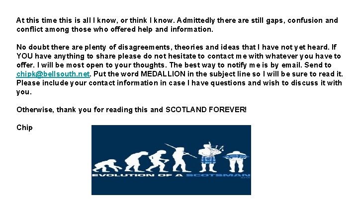 At this time this is all I know, or think I know. Admittedly there At this time this is all I know, or think I know. Admittedly there
