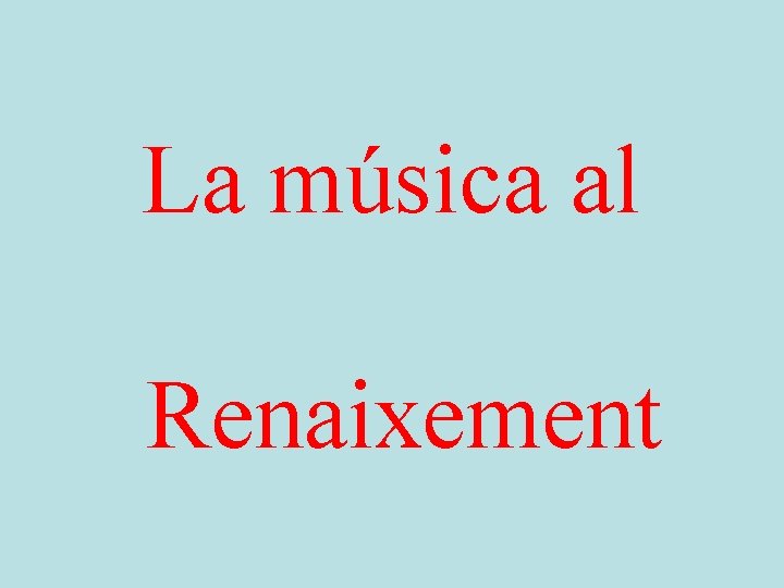 La música al Renaixement 