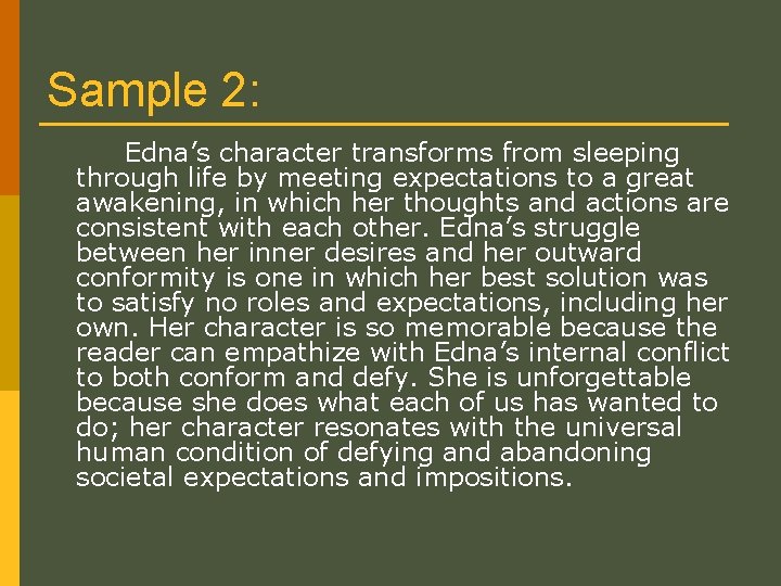 Sample 2: Edna’s character transforms from sleeping through life by meeting expectations to a