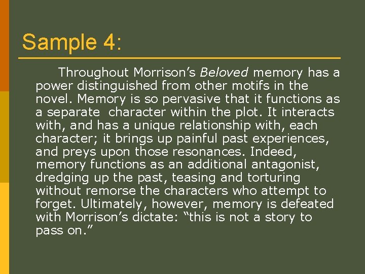 Sample 4: Throughout Morrison’s Beloved memory has a power distinguished from other motifs in