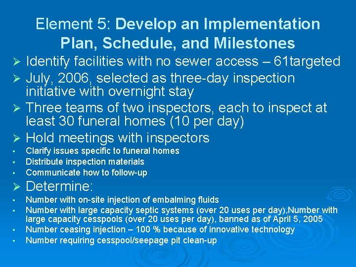 Element 5: Develop an Implementation Plan, Schedule, and Milestones Identify facilities with no sewer