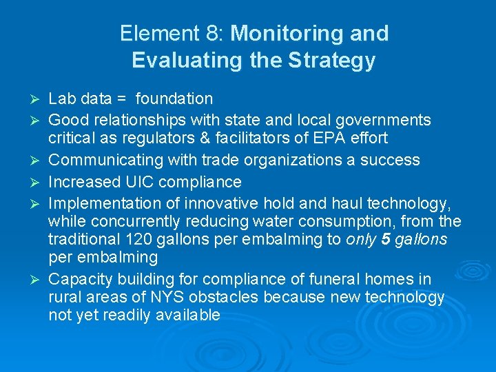 Element 8: Monitoring and Evaluating the Strategy Ø Ø Ø Lab data = foundation