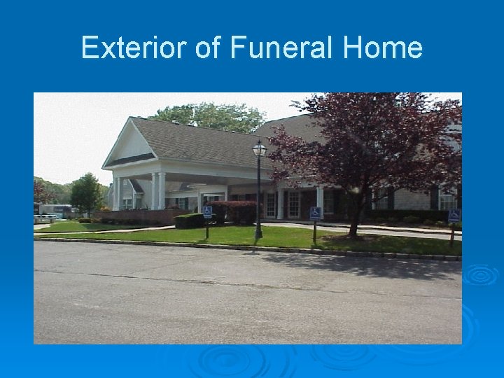 Exterior of Funeral Home 