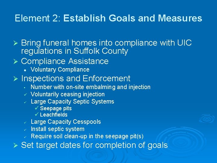 Element 2: Establish Goals and Measures Bring funeral homes into compliance with UIC regulations