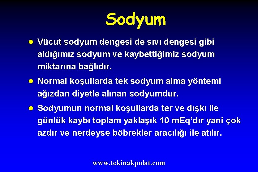 Sodyum l Vücut sodyum dengesi de sıvı dengesi gibi aldığımız sodyum ve kaybettiğimiz sodyum