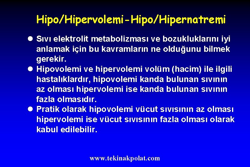 Hipo/Hipervolemi-Hipo/Hipernatremi l Sıvı elektrolit metabolizması ve bozukluklarını iyi anlamak için bu kavramların ne olduğunu