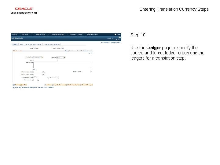 Entering Translation Currency Steps Step 10 Use the Ledger page to specify the source