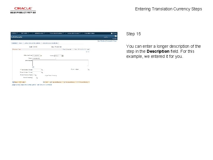 Entering Translation Currency Steps Step 15 You can enter a longer description of the