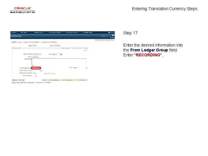 Entering Translation Currency Steps Step 17 Enter the desired information into the From Ledger
