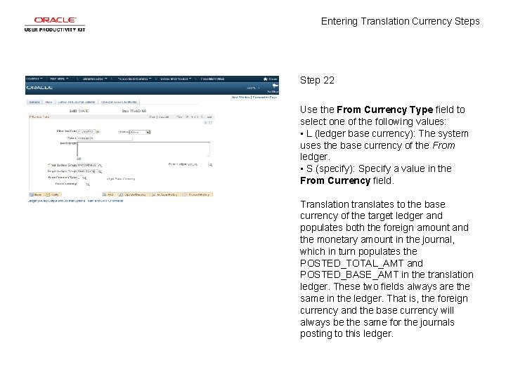 Entering Translation Currency Steps Step 22 Use the From Currency Type field to select