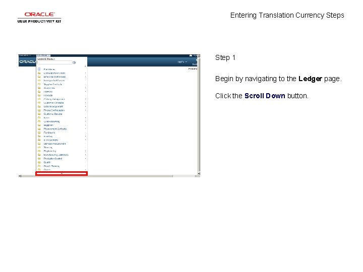 Entering Translation Currency Steps Step 1 Begin by navigating to the Ledger page. Click