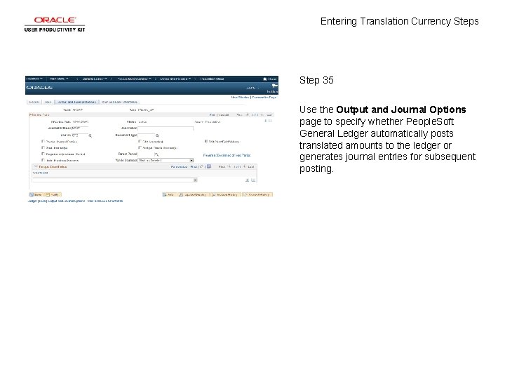Entering Translation Currency Steps Step 35 Use the Output and Journal Options page to