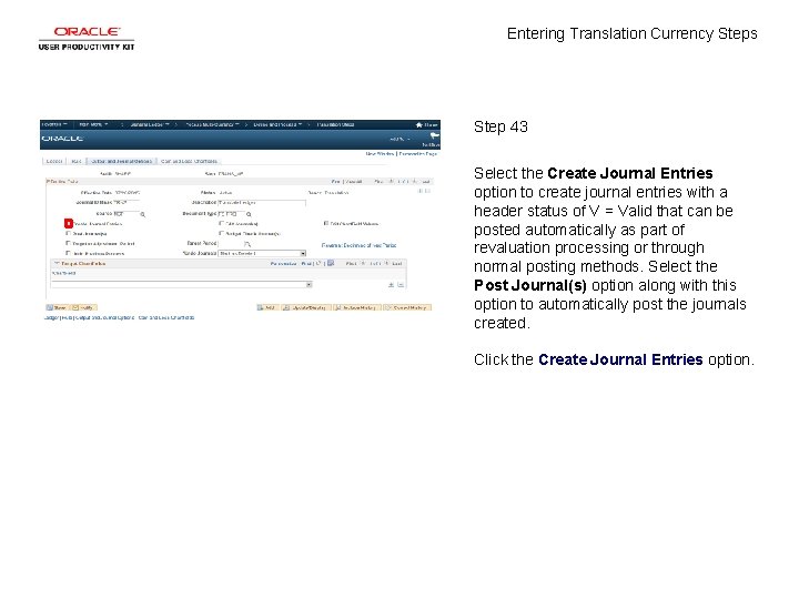 Entering Translation Currency Steps Step 43 Select the Create Journal Entries option to create