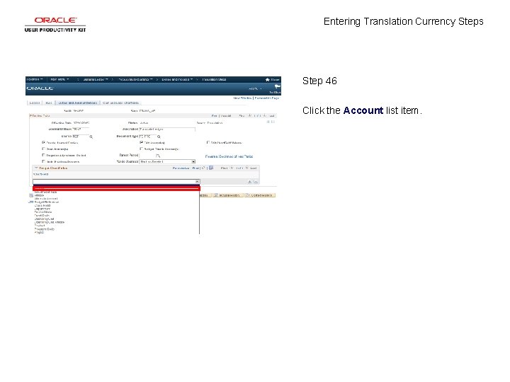 Entering Translation Currency Steps Step 46 Click the Account list item. 