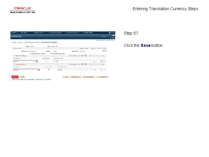 Entering Translation Currency Steps Step 57 Click the Save button. 