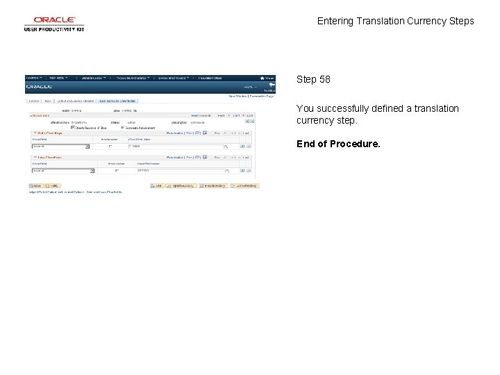 Entering Translation Currency Steps Step 58 You successfully defined a translation currency step. End