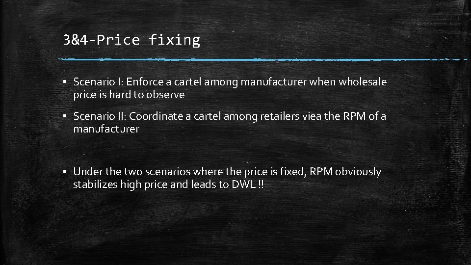 3&4 -Price fixing ▪ Scenario I: Enforce a cartel among manufacturer when wholesale price 3&4 -Price fixing ▪ Scenario I: Enforce a cartel among manufacturer when wholesale price