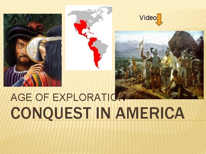 Video AGE OF EXPLORATION CONQUEST IN AMERICA 