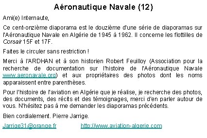 Aéronautique Navale (12) Ami(e) Internaute, Ce cent-onzième diaporama est le douzième d’une série de