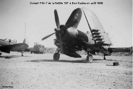 Corsair F 4 U-7 de la flottille 15 F à Bou-Saâda en août 1959