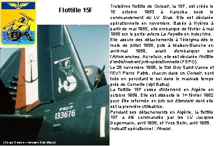 Flottille 15 F (Serge Goussu – Anciens Cols Bleus) Troisième flottille de Corsair, la
