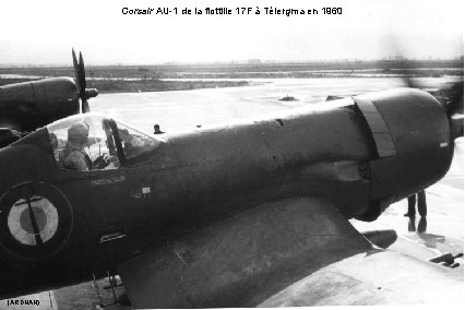 Corsair AU-1 de la flottille 17 F à Télergma en 1960 (ARDHAN) 