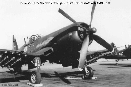 Corsair de la flottille 17 F à Télergma, à côté d’un Corsair de la