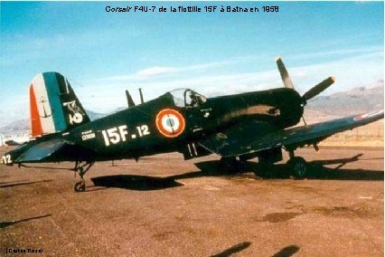 Corsair F 4 U-7 de la flottille 15 F à Batna en 1958 (Gaston