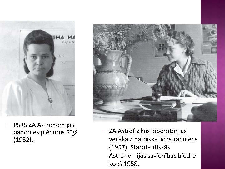  PSRS ZA Astronomijas padomes plēnums Rīgā (1952). ZA Astrofizikas laboratorijas vecākā zinātniskā līdzstrādniece