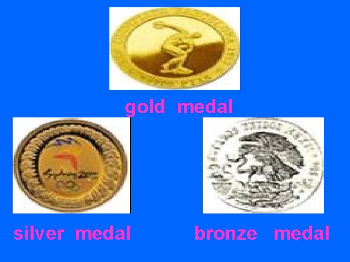 gold medal silver medal bronze medal gold medal silver medal bronze medal