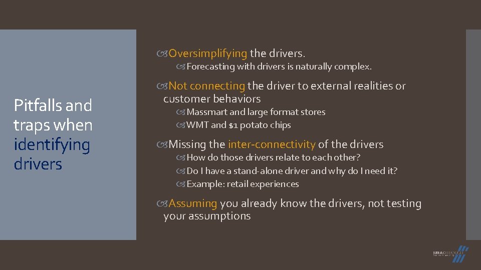 Oversimplifying the drivers. Forecasting with drivers is naturally complex. Pitfalls and traps when Oversimplifying the drivers. Forecasting with drivers is naturally complex. Pitfalls and traps when
