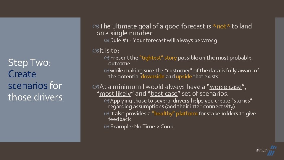 The ultimate goal of a good forecast is *not* to land on a The ultimate goal of a good forecast is *not* to land on a