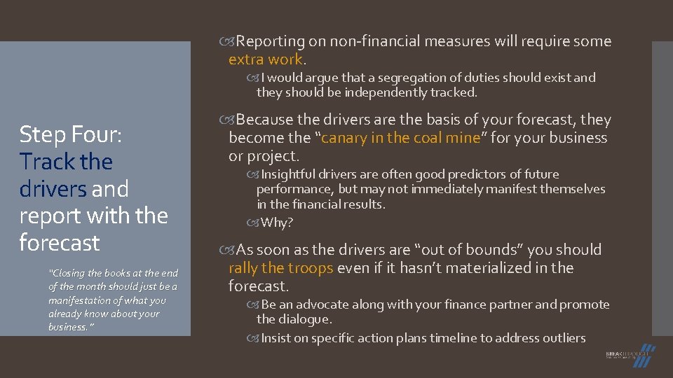 Reporting on non-financial measures will require some extra work. I would argue that Reporting on non-financial measures will require some extra work. I would argue that